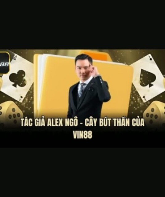 avatar Tác giả Alex Ngô Cây Bút Định Hướng Thế Giới Cá Cược Trực Tuyến