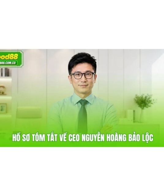 avatar CEO Nguyễn Hoàng Bảo Lộc – Hành Trình Xây Dựng Thương Hiệu Good88
