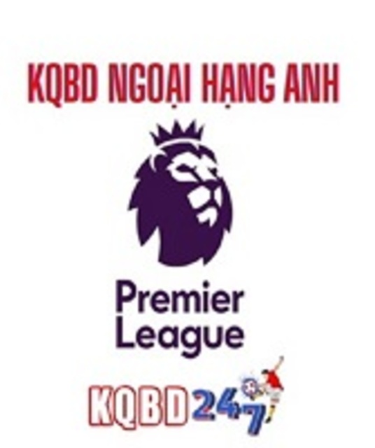 avatar Kết Quả Bóng Đá Ngoại Hạng Anh KQBD 247